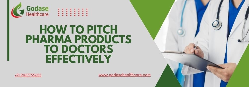 How to Pitch Pharma Products to Doctors Effectively