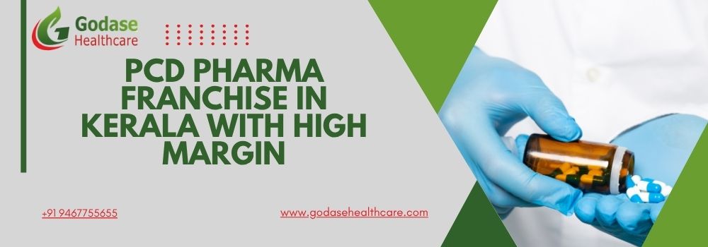 PCD Pharma Franchise in Kerala with High Margin