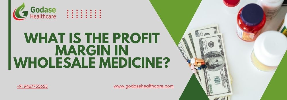 What is the Profit Margin in Wholesale Medicine?