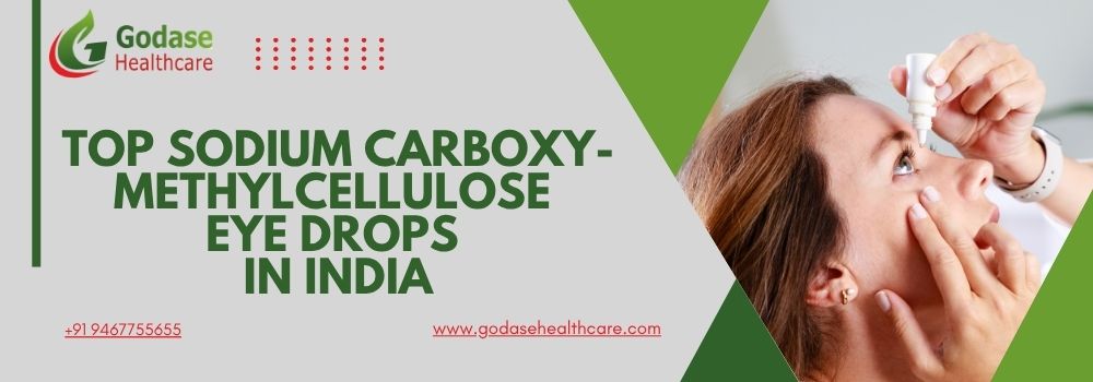 Top Sodium Carboxymethylcellulose Eye Drops In India
