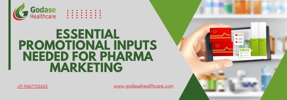 Essential Promotional Inputs Needed for Pharma Marketing